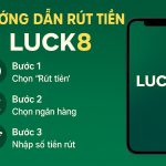 R&uacute;t tiền Luck8 c&oacute; l&acirc;u kh&ocirc;ng? Hướng dẫn r&uacute;t tiền từng bước 2p